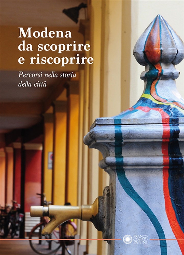 9788857009865-Modena da scoprire e riscoprire. Percorsi nella storia della città.