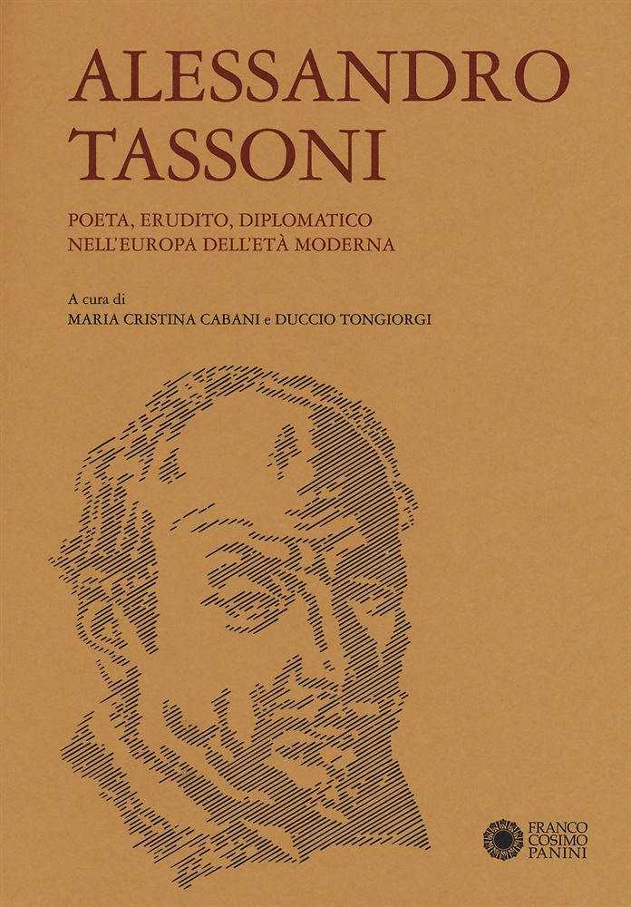 9788857013299-Alessandro Tassoni. Poeta, erudito, diplomatico nell'Europa dell'età moderna.