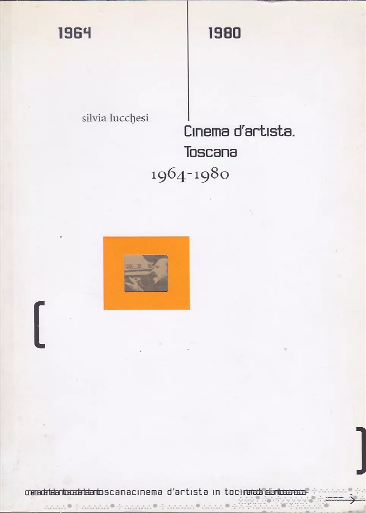 Cinema d'artista. Toscana 1964-1980.