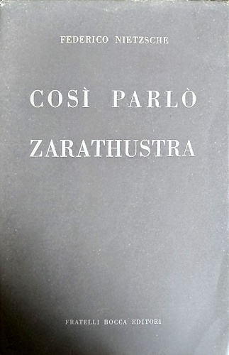 Così parlò Zarathustra. Un libro per tutti e per nessuno.