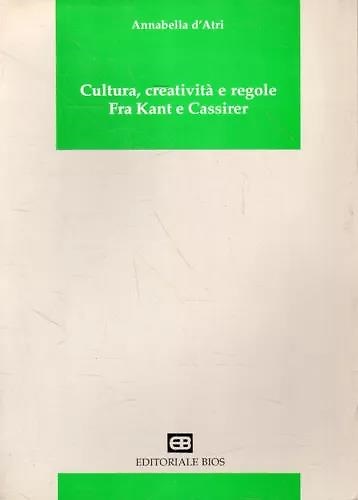 9788877401045-Cultura, creatività e regole fra Kant e Cassirer.