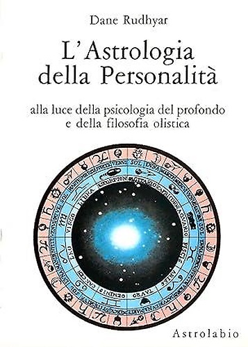 L'Astrologia della personalità. Alla luce della psicologia del profondo e della