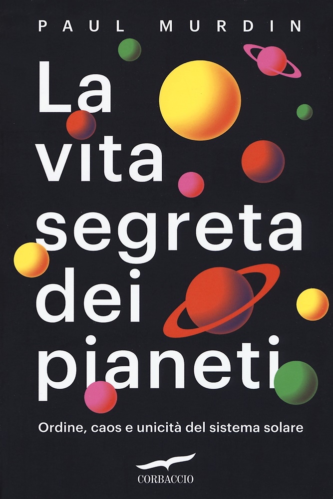 9788867006380-La vita segreta dei pianeti. Ordine, caos e unicità del sistema solare.