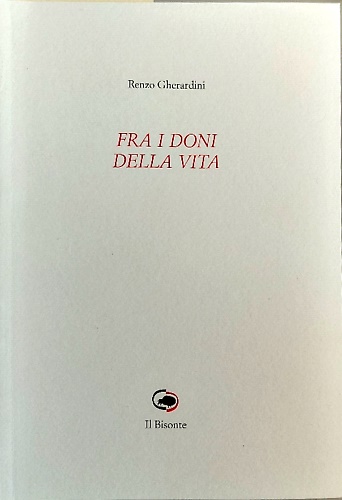 Fra i doni della vita. [Poesie]