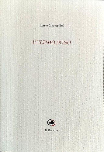 L'ultimo dono. [Poesie]