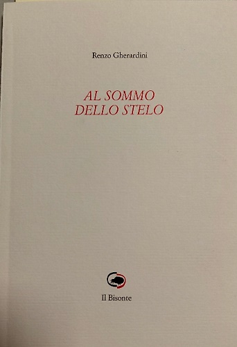 Al sommo dello stelo. [Poesie]