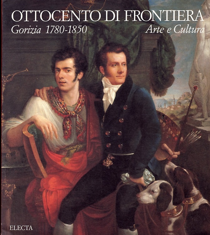 9788843552603-Ottocento di frontiera. Gorizia 1780-1850. Arte e cultura.