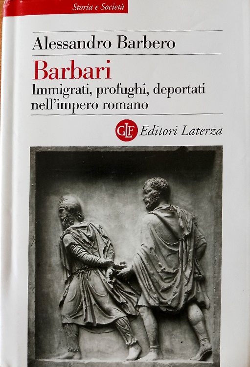 9788842080824-Barbari. Immigrati, Profughi, Deportati nell'Impero Romano.