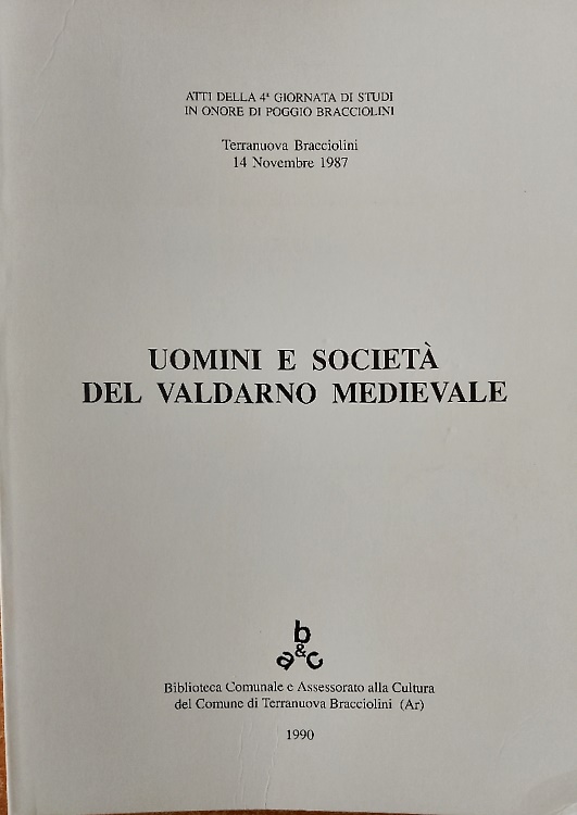 Uomini e società del valdarno medievale.