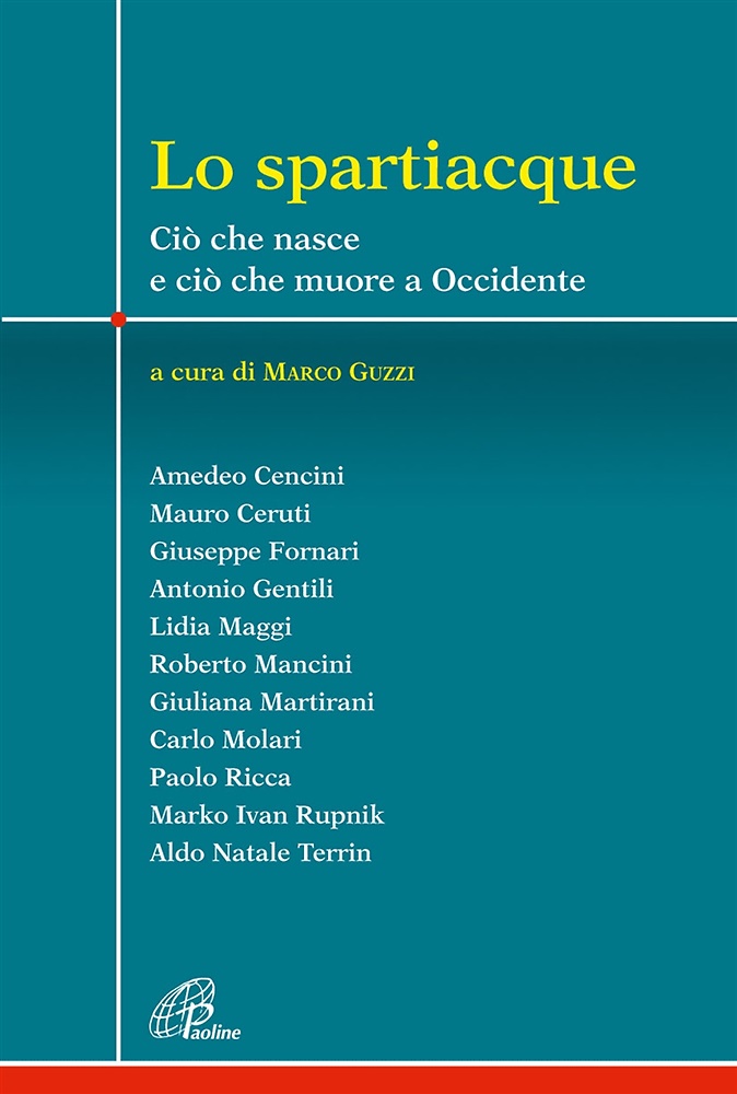 9788831531429-Lo spartiacque. Ciò che nasce e ciò che muore a Occidente.