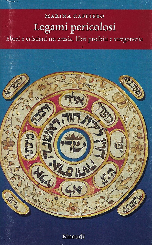 9788806196691-Legami pericolosi. Ebrei e cristiani tra eresia, libri proibiti e stregoneria.