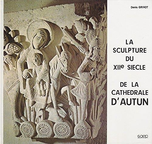La sculpture du XIIe siècle de la Cathédrale d'Autun.