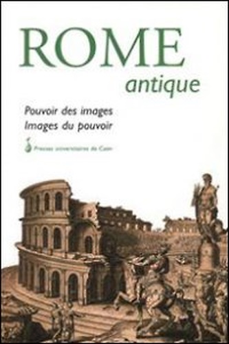 9782841330881-Rome antique, pouvoir des images du pouvoir.
