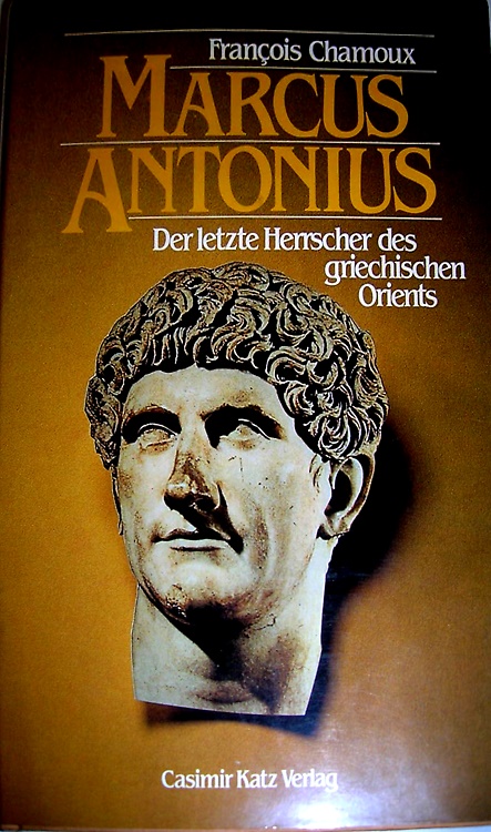 9783925825163-Marcus Antonius. Der letzte Herrscher des griechischen Orients.