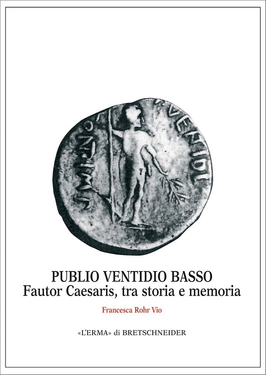 9788882655648-Publio Ventidio Basso. Fautor Caesaris, tra storia e memoria.