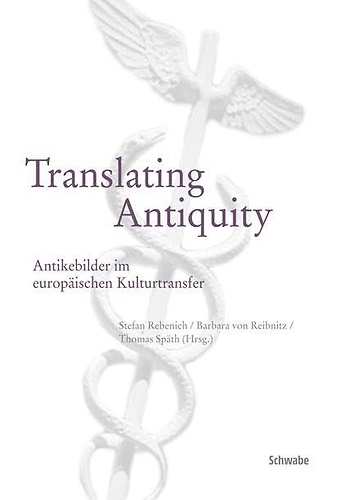 9783796524318-Translating antiquity : Antikenbilder im europa¨ischen Kulturtransfer.
