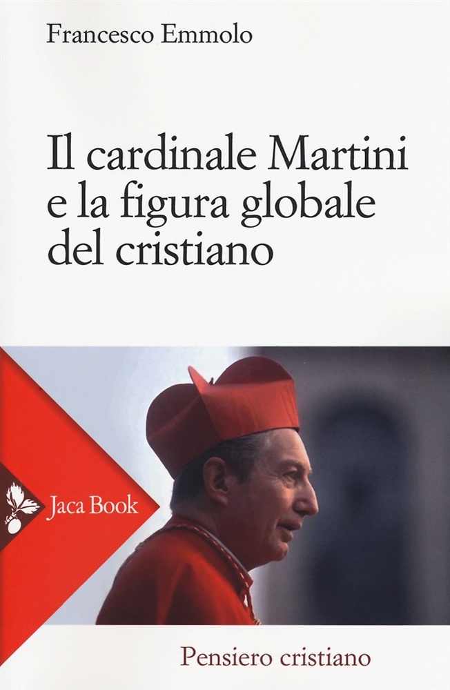 9788816305809-Il cardinale Martini e la figura globale del cristiano.