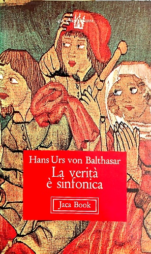 La verità è sinfonica. Aspetti del pluralismo cristiano.