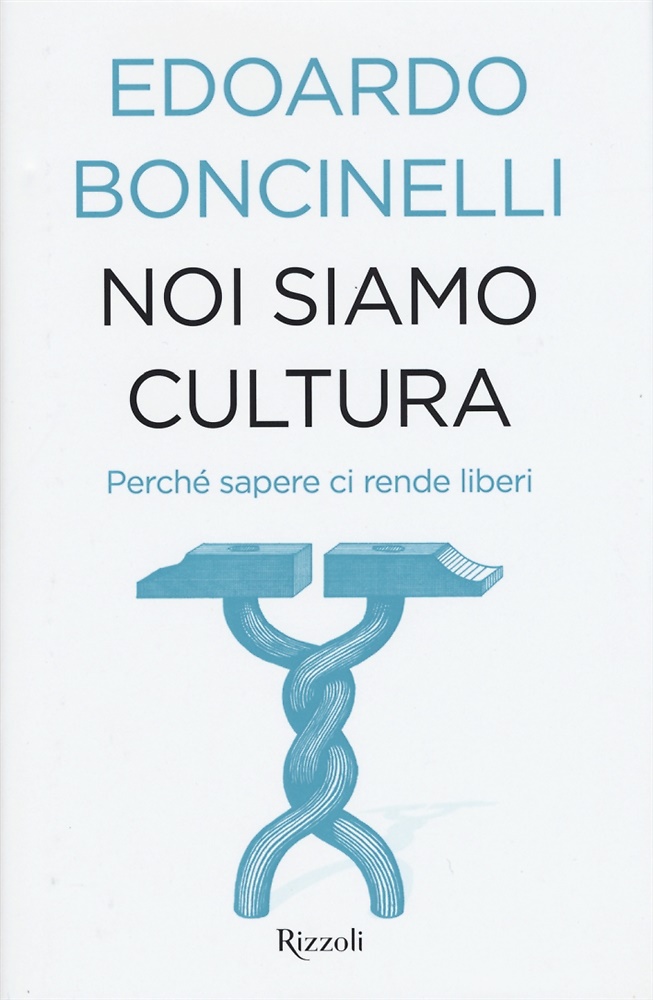 9788817080545-Noi siamo cultura. Perché sapere ci rende liberi.