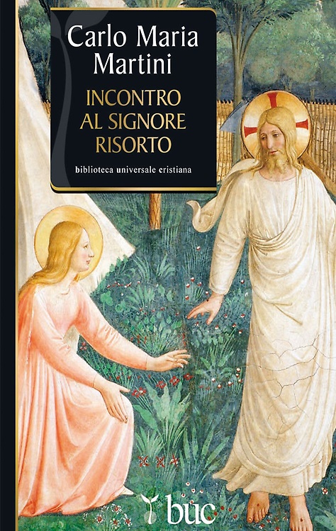 9788821574924-Incontro al Signore risorto. Il cuore dello spirito cristiano.