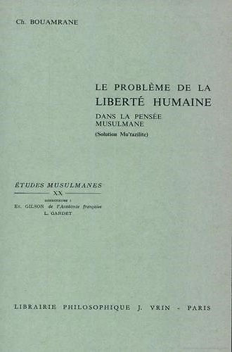 Le probleme de la libertè humaine. Dans la pensèe musulmane (solution Mu'tazilit