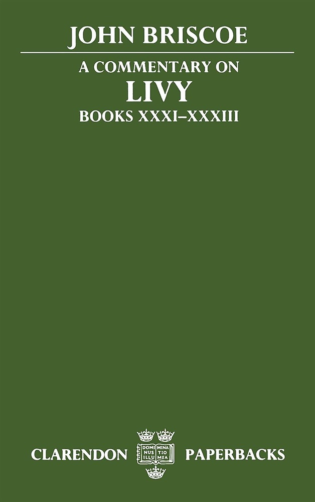 9780198147381-A Commentary On Livy: Books XXXI-XXXIII.