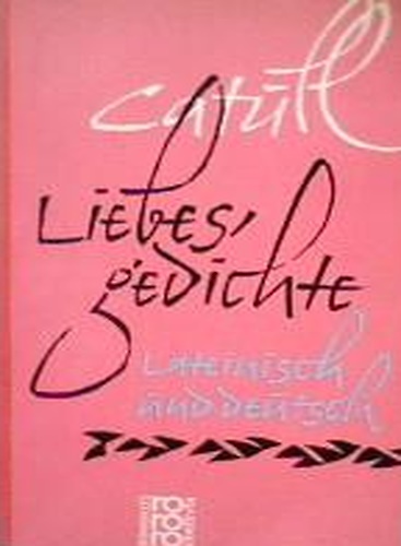 Liebesgedichte. Und sonstige Dichtungen.