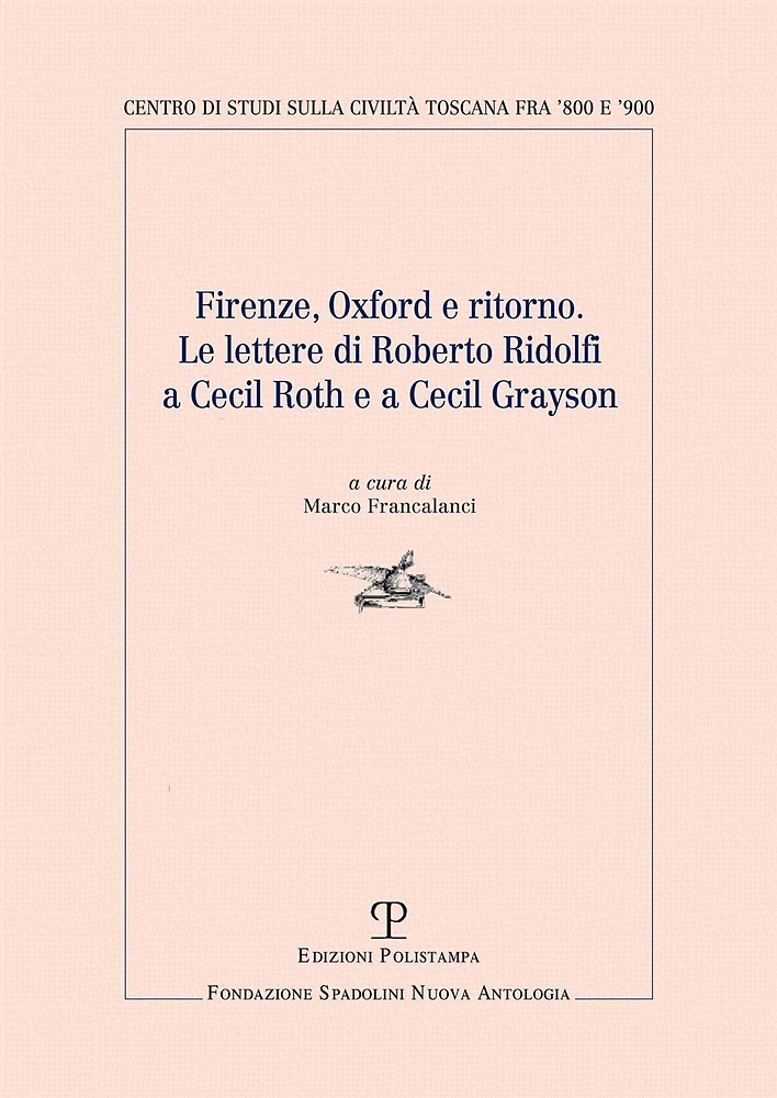 9788859623472-Firenze, Oxford e ritorno. Le lettere di Roberto Ridolfi a Cecil Roth e a Cecil