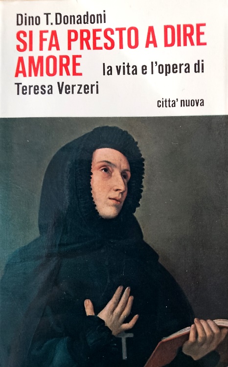 Si fa presto a dire amore: la vita e l'opera di Teresa Verzeri.