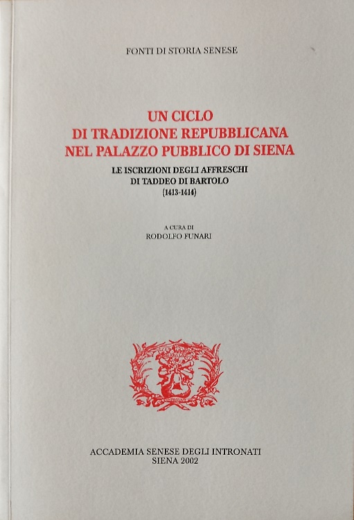 Un ciclo di tradizione repubblicana nel palazzo pubblico di Siena. Le iscrizioni