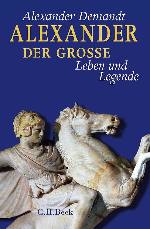 9783406590856-Alexander der Grosse: Leben und Legende.