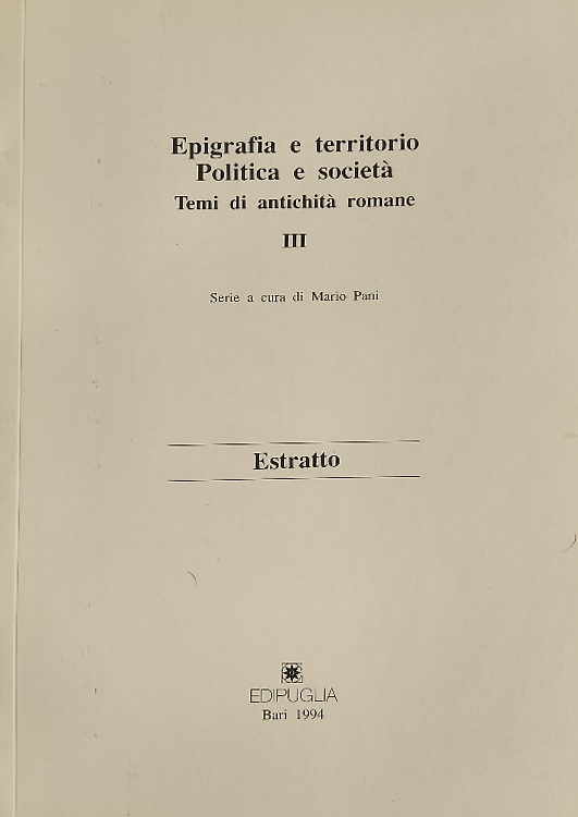 Epigrafia e territorio. Politica e società. Temi di antichità romane. Volume III