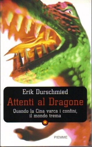 9788838486593-Attenti al dragone. Quando la Cina varca i confini, il mondo trema.