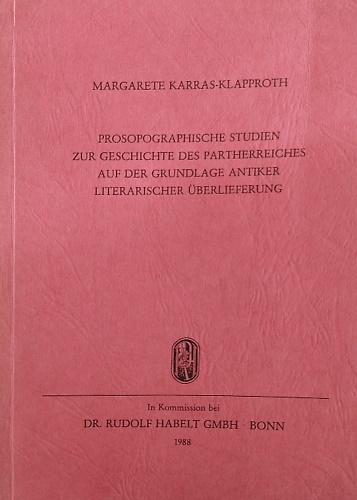 9783774923676-Prosopographische Studien zur Geschichte des Partherreiches auf der Grundlage an