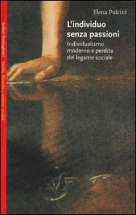 9788833913209-L'individuo senza passioni. Individualismo moderno e perdita del legame sociale.