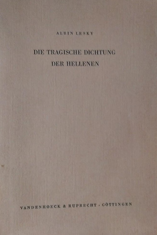 Die Tragische Dichtung der Hellenen.