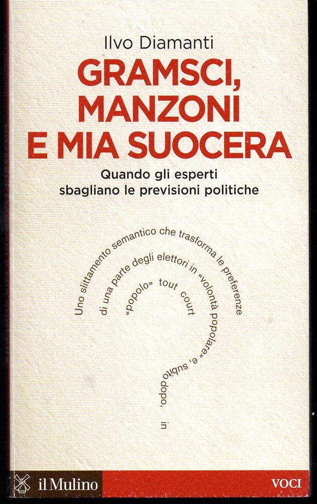9788815234643-Gramsci, Manzoni e mia suocera. Quando gli esperti sbagliano le previsioni polit
