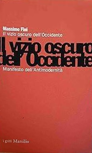 9788831781756-Il vizio oscuro dell'Occidente. Manifesto dell'antimodernità.