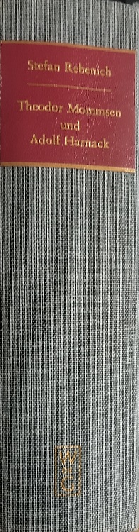 9783110150797-Theodor Mommsen und Adolf Harnack. Wissenschaft und Politik Im Berlin des ausgeh