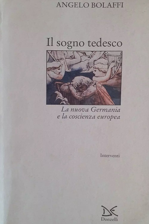 9788879890113-Il sogno tedesco. La nuova Germania e la coscienza europea.