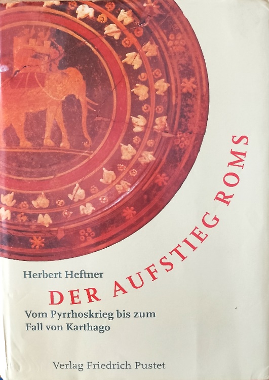 9783791715636-Der Aufstieg Roms. Vom Pyrrhoskrieg bis zum Fall von Karthago.