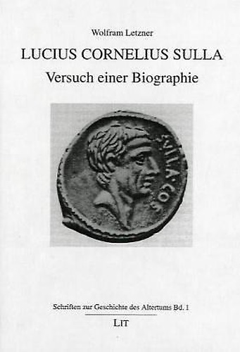 Lucius Cornelius Sulla. Versuch einer Biographie.