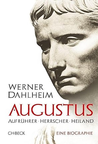 9783406605932-Augustus. Aufruhrer, Herrscher, Heiland.