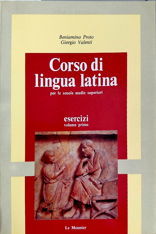 9788800421126-Corso di lingua latina per le scuole medie superiori. Esercizi volume Primo.