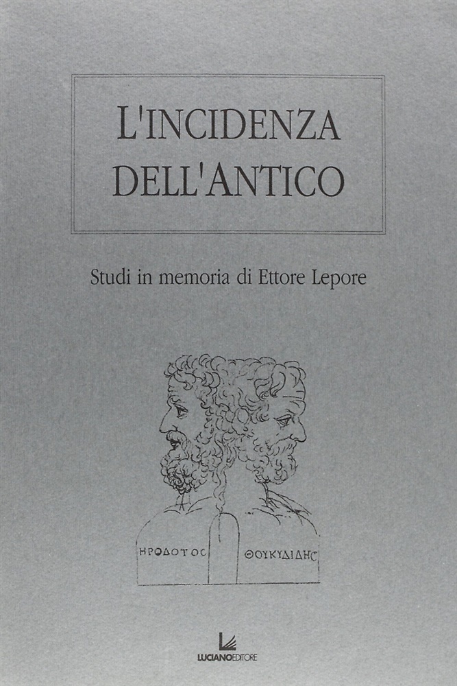 9788886767026-L'Incidenza dell'Antico. Studi in Memoria di Ettore Lepore. Vol. 1.