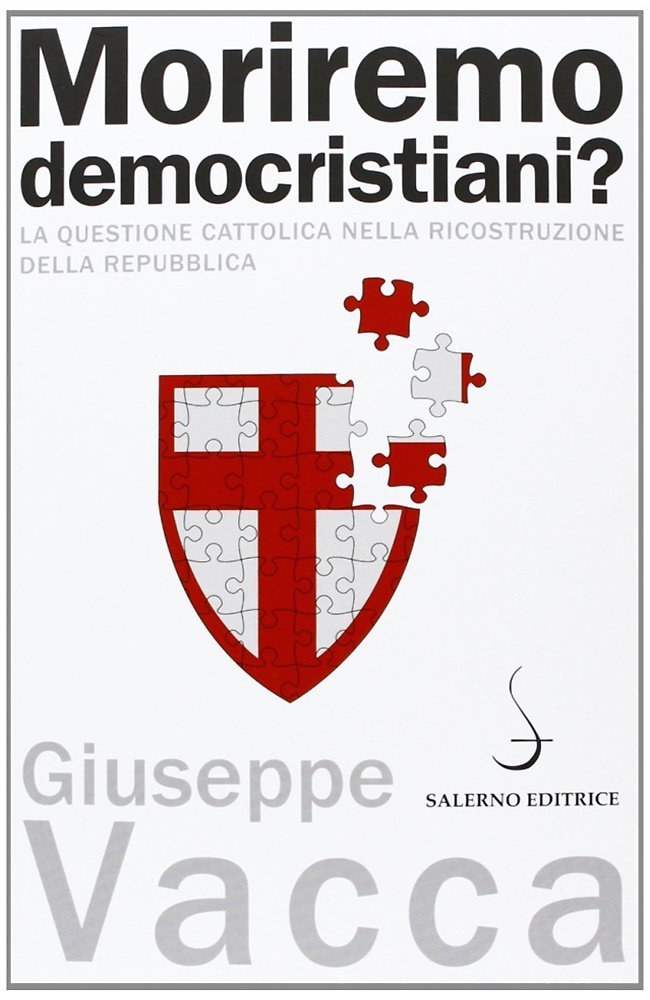 9788884028310-Moriremo democristiani? La questione cattolica nella ricostruzione della Repubbl