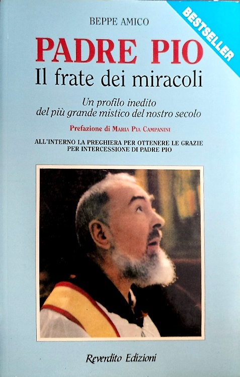9788879780582-Padre Pio il frate dei miracoli. Un profilo inedito del più grande mistico del n