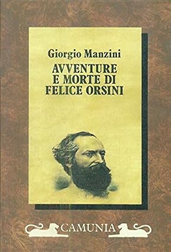 9788877690609-Avventure e morte di Felice Orsini.