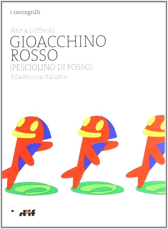 9788888413303-Gioacchino Rosso (pesciolino di fosso). Filastrocca italiana.