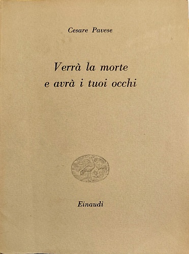 Verrà la morte e avrà i tuoi occhi.